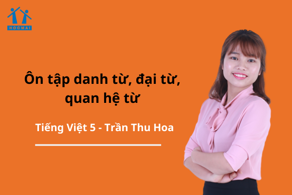 Các loại danh từ thường được học trong lớp 5 là gì?
