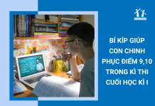 bi-kip-giup-con-chinh-phuc-diem-9-10-trong-ki-thi-cuoi-hoc-ki-I