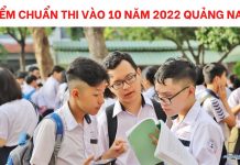 diem-chuan-thi-tuyen-sinh-vao-10-nam-2022-quang-nam-3