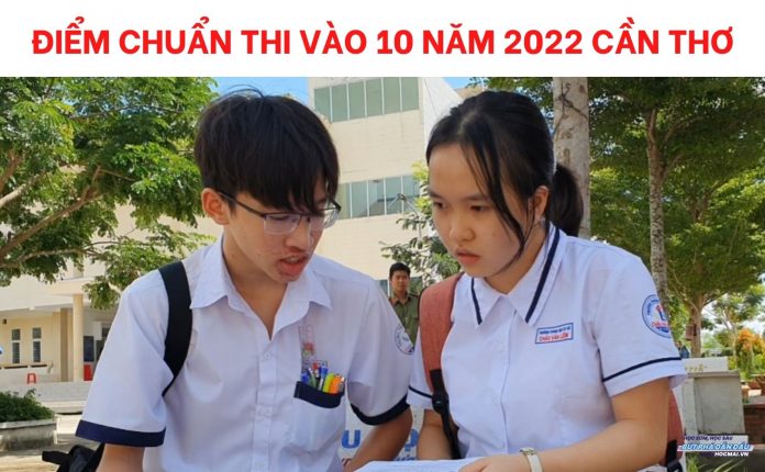 diem-chuan-thi-vao-10-nam-2022-can-tho