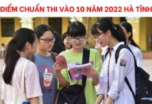 diem-chuan-thi-vao-10-nam-2022-ha-tinh