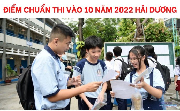 diem-chuan-thi-vao-10-nam-2022-hai-duong