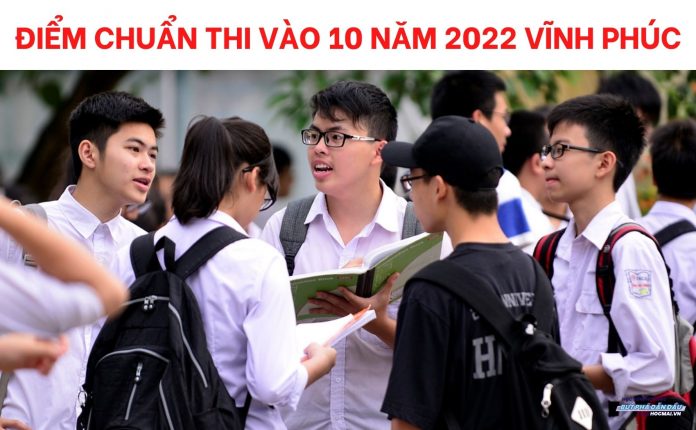 diem-chuan-thi-vao-10-nam-2022-vinh-phuc