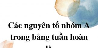 cac-nguyen-to-nhom-a-trong-bang-tuan-hoan-la