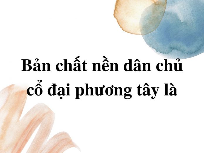 ban-chat-nen-dan-chu-co-dai-phuong-tay-la