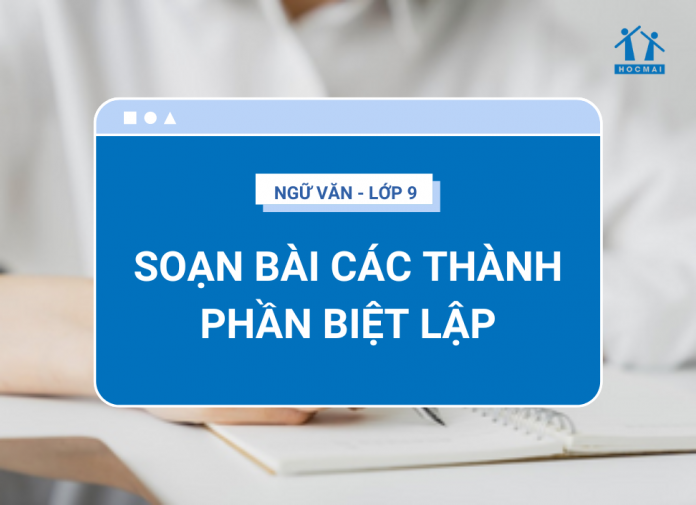 soan-bai-cac-thanh-phan-biet-lap