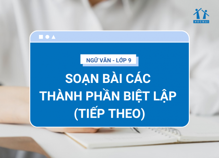 soan-bai-cac-thanh-phan-biet-lap-tiep-theo
