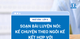 soan-bai-luyen-noi-ke-chuyen-theo-ngoi-ke-ket-hop-voi-mieu-ta-va-bieu-cam