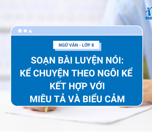 soan-bai-luyen-noi-ke-chuyen-theo-ngoi-ke-ket-hop-voi-mieu-ta-va-bieu-cam