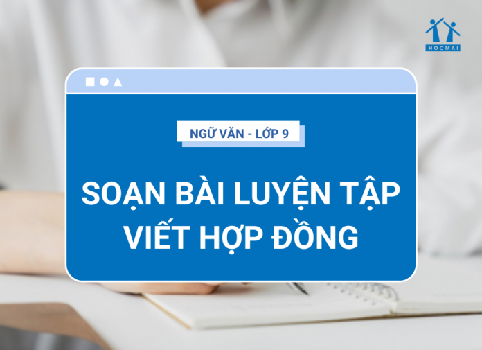 soan-bai-luyen-tap-viet-hop-dong