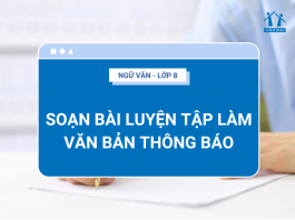 soan-bai-luyen-tap-van-ban-thong-bao