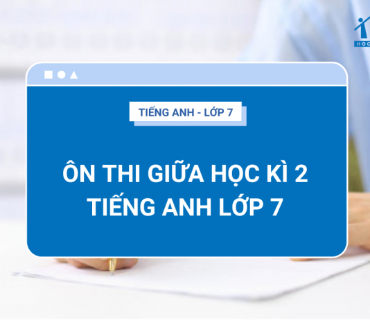on-thi-giua-hoc-ki-2-tieng-anh-7
