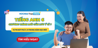 tieng-anh-6-chuong-trinh-moi-can-luu-y-gi