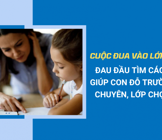 cuoc-dua-vao-lop-6-dau-dau-tim-cach-giup-con-do-truong-chuyen-lop-chon